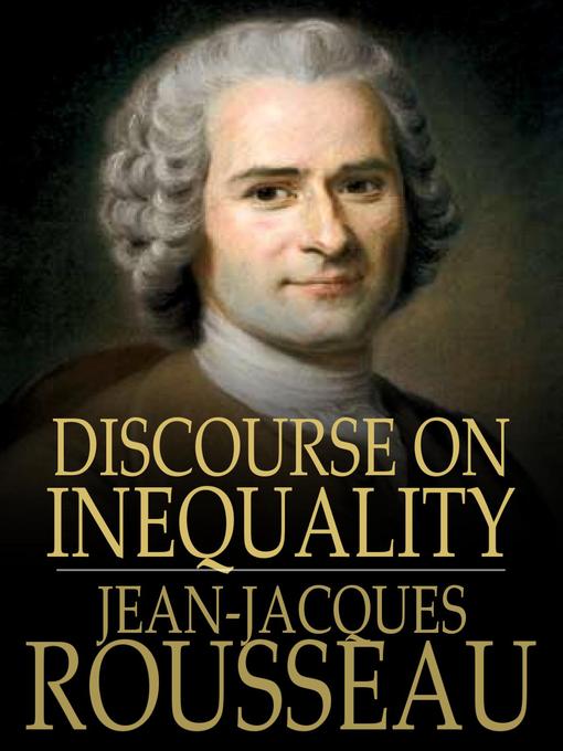 Title details for Discourse on Inequality by Jean-Jacques Rousseau - Available